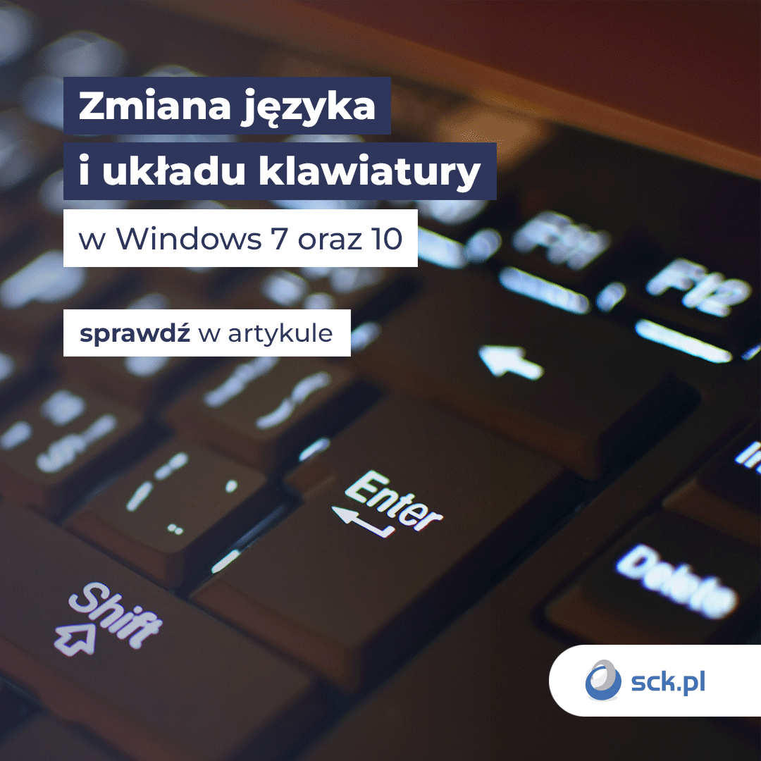 Zmiana języka i układu klawiatury w Windows 7 oraz 10