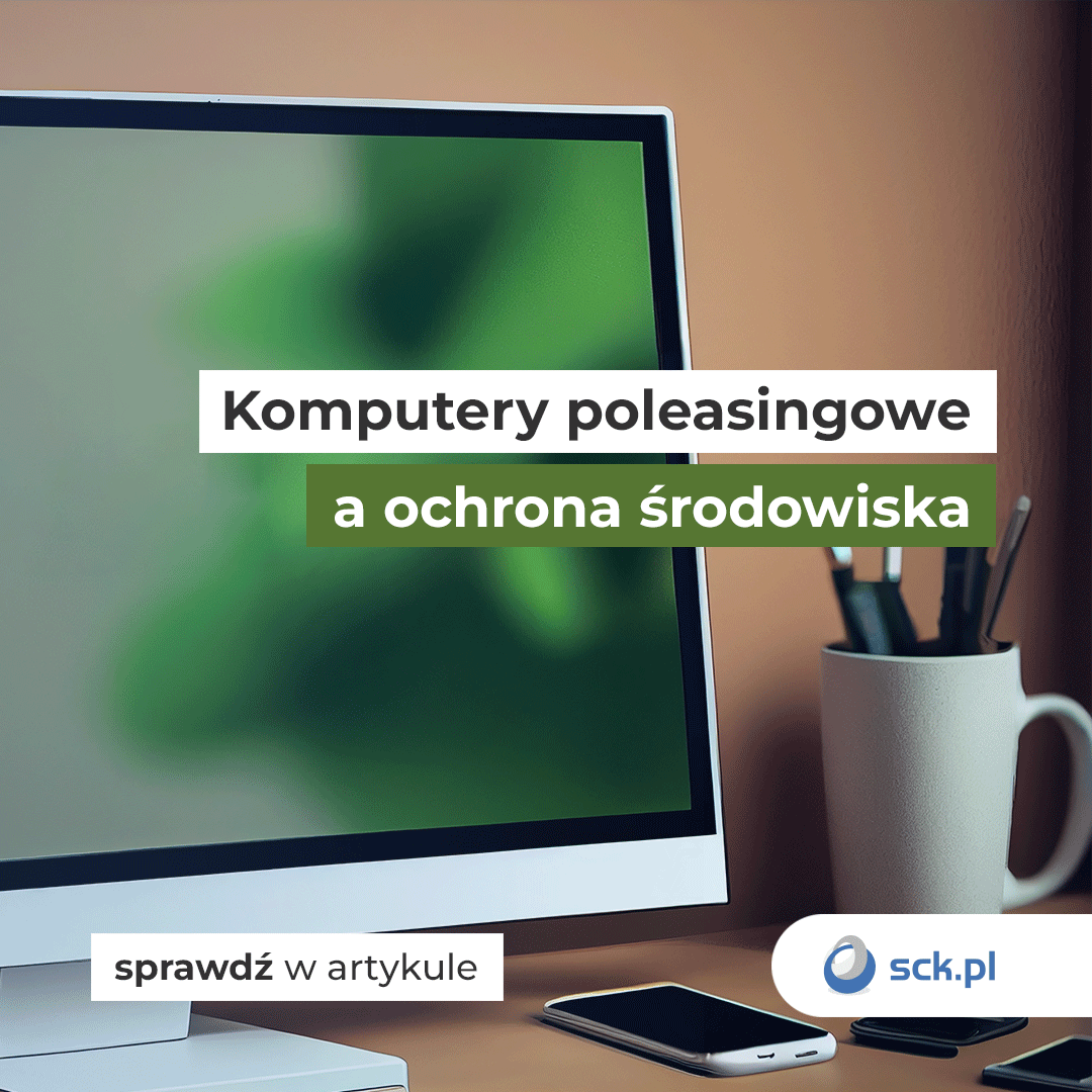 Komputery poleasingowe a ochrona środowiska