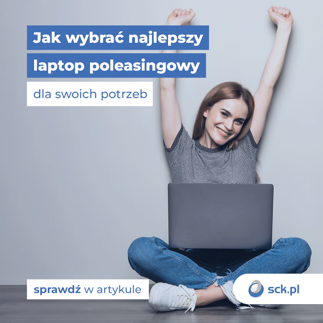 Jak wybrać najlepszy laptop poleasingowy dla swoich potrzeb