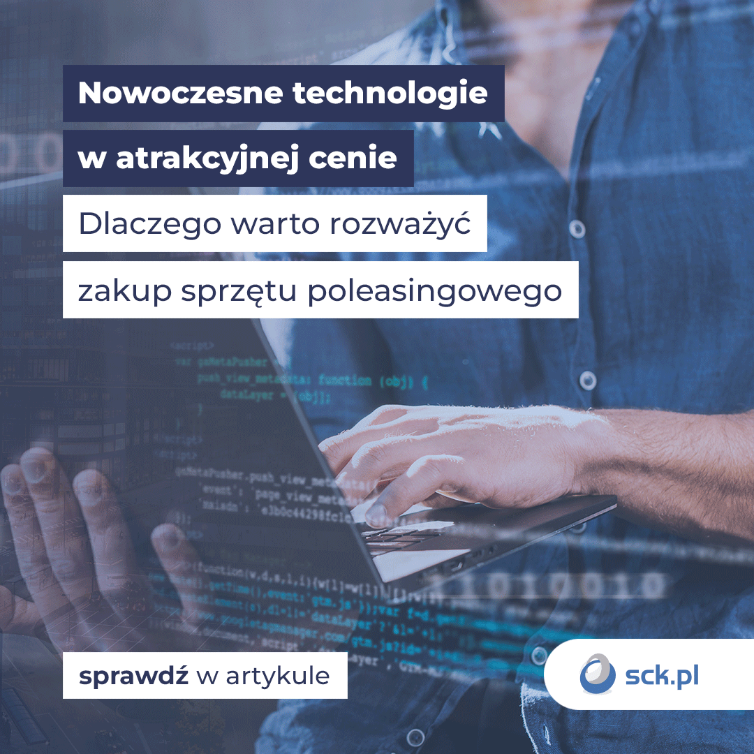 Nowoczesne technologie w atrakcyjnej cenie. Dlaczego warto rozważyć zakup sprzętu poleasingowego