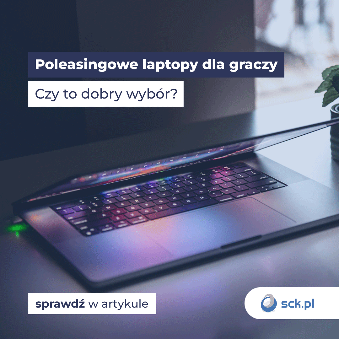 Poleasingowe laptopy dla graczy - czy to dobry wybór?