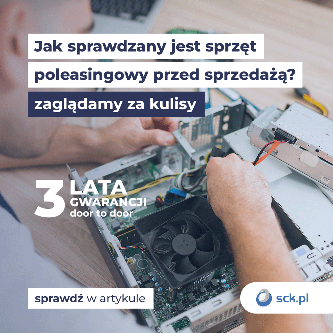 Jak sprawdzany jest sprzęt poleasingowy przed sprzedażą? - zaglądamy za kulisy