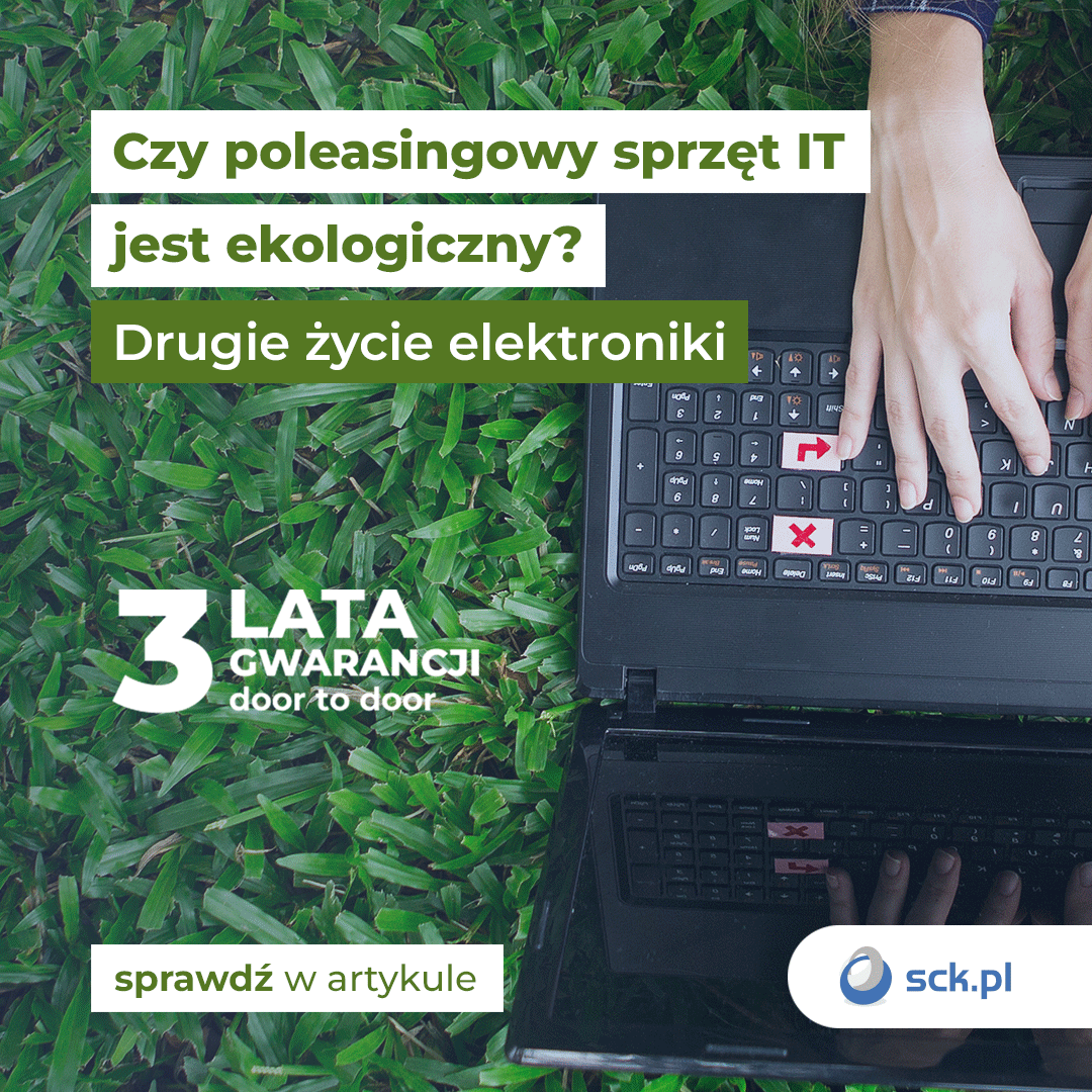 Czy poleasingowy sprzęt IT jest ekologiczny? Drugie życie elektroniki