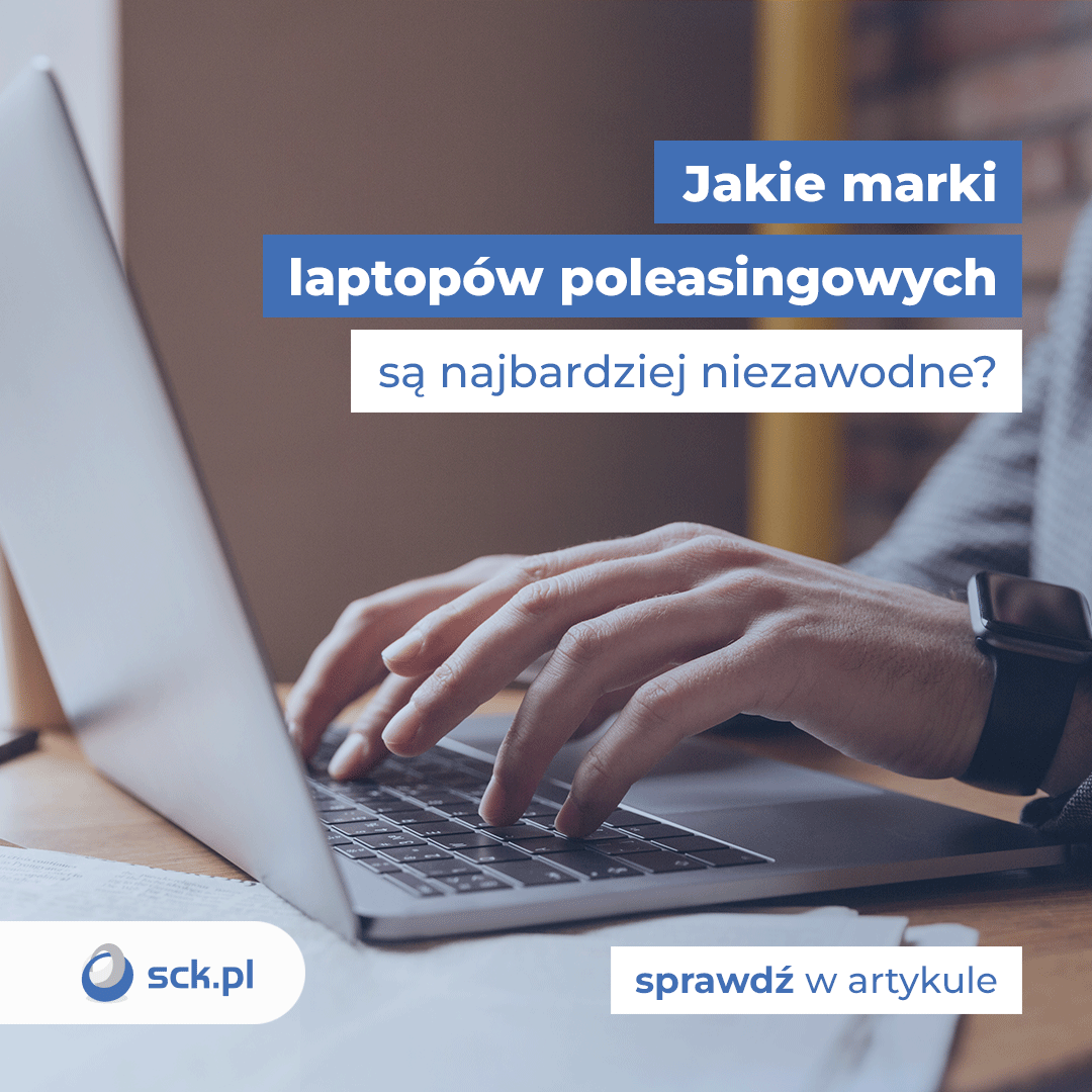 Jakie marki laptopów poleasingowych są najbardziej niezawodne?