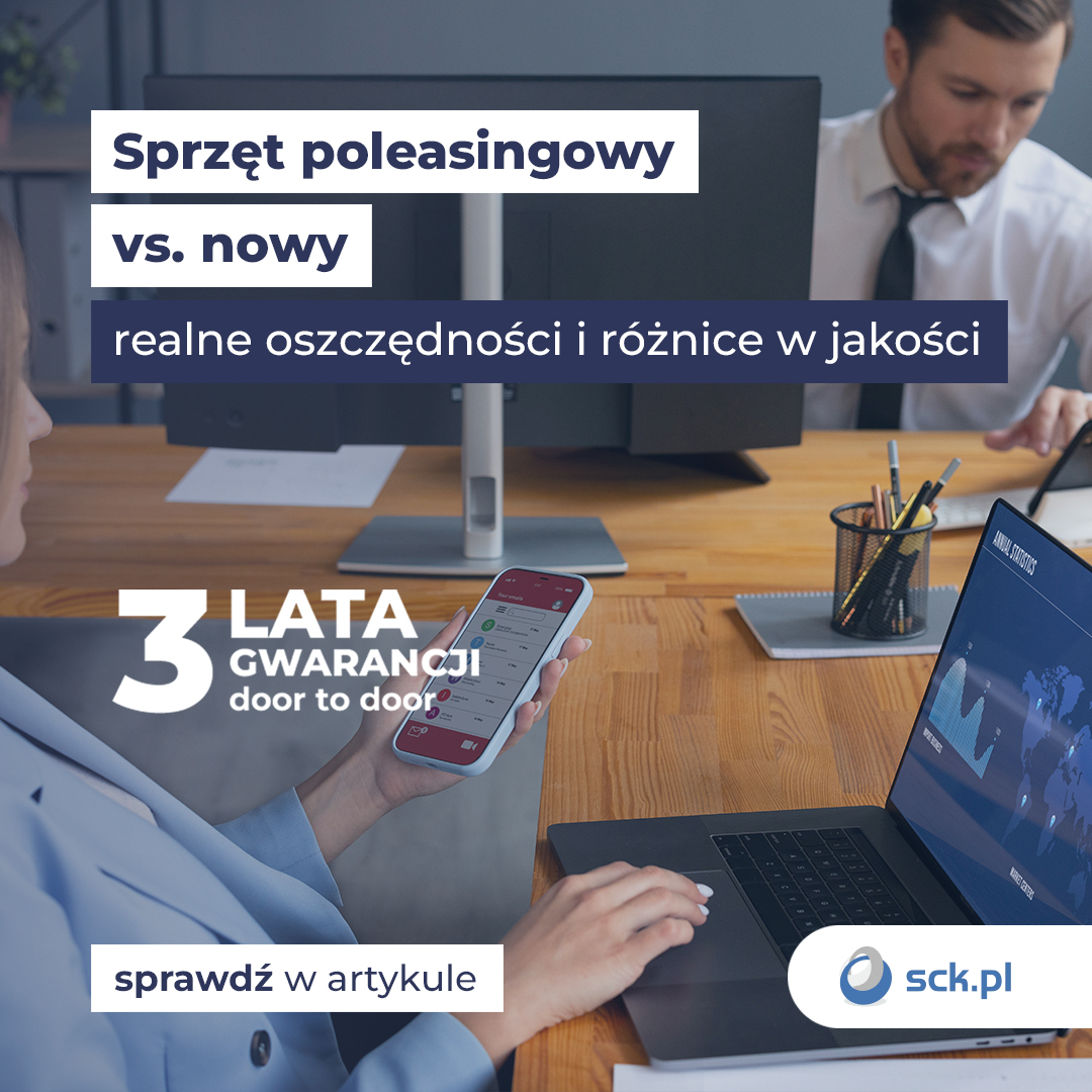 Sprzęt poleasingowy vs. nowy - realne oszczędności i różnice w jakości